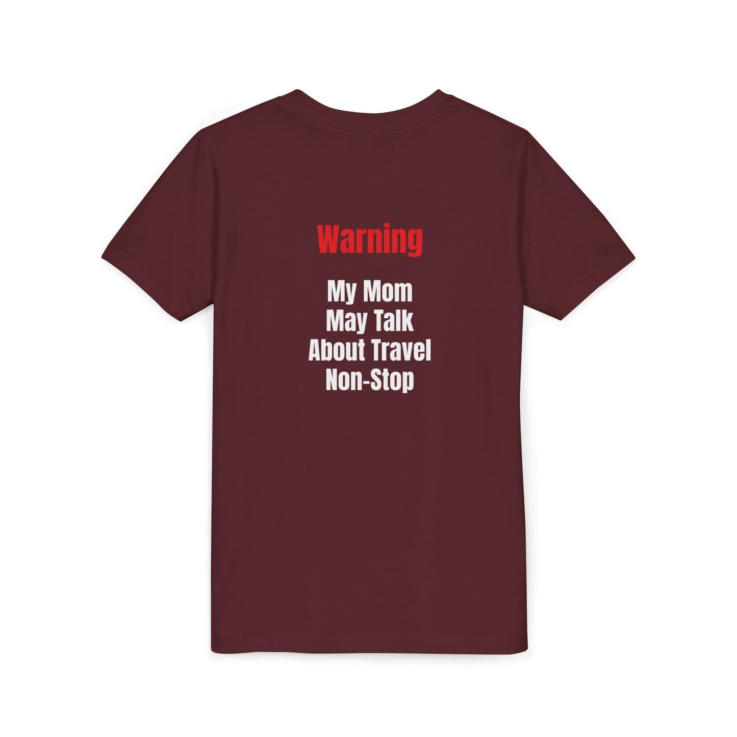 Youth My mom May talk About Travel Non- Stop Short Sleeve Tee