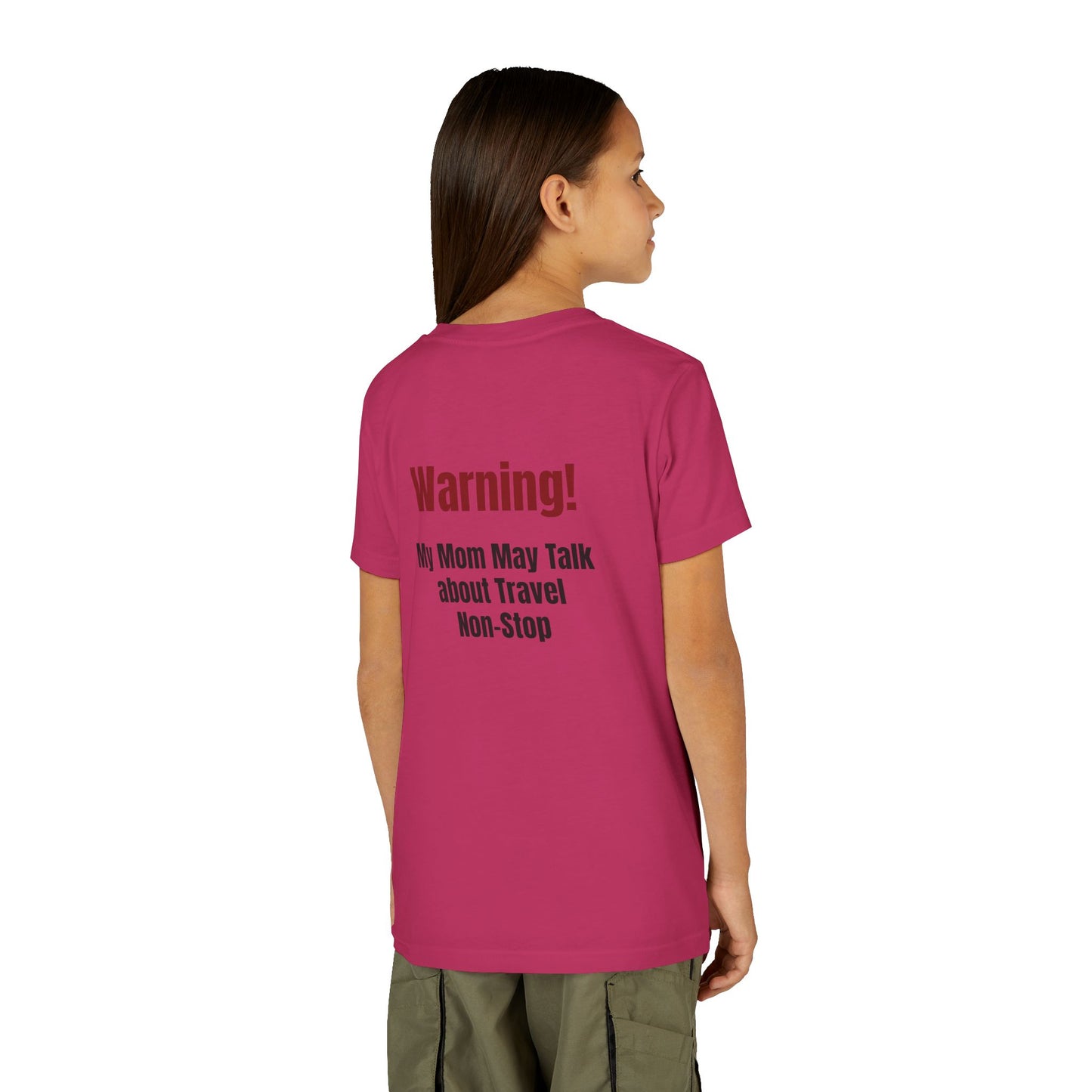 Legacy My Mom May Talk About Travel Non - Stop Youth Short Sleeve Tee